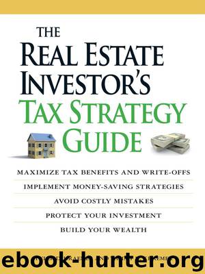 The Real Estate Investor's Tax Strategy Guide: Maximize tax benefits and write-offs, Implement money-saving strategies…Avoid costly mistakes,,Protect your investment.. Build your wealth by Tammy H. Kraemer & Tyler D Kraemer