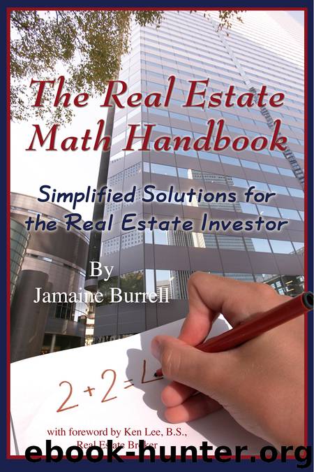 The Real Estate Math Handbook Simplified Solutions for the Real Estate Investor by Jamaine Burrell