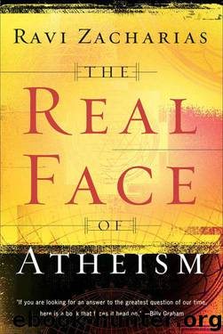 The Real Face of Atheism by Ravi Zacharias