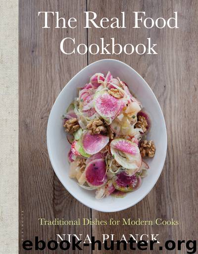 The Real Food Cookbook by Nina Planck & Nina Planck