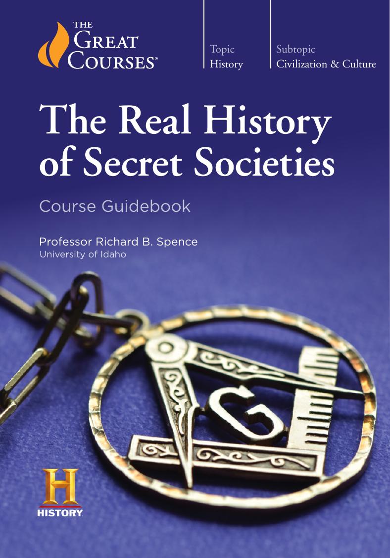 The Real History of Secret Societies by Spence Richard B
