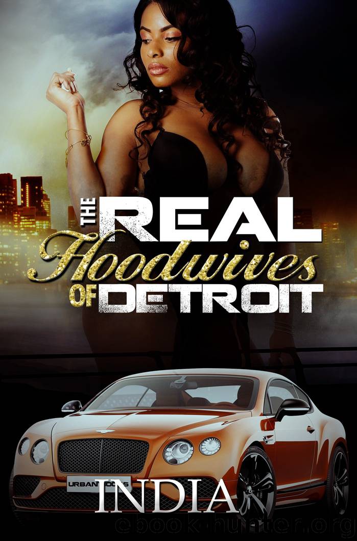 The Real Hoodwives of Detroit by India