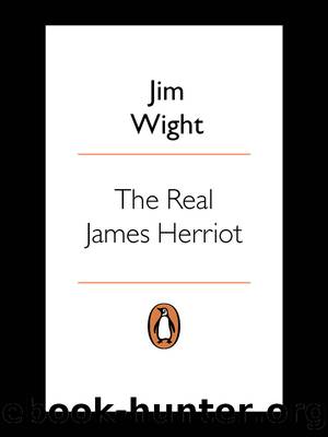 The Real James Herriot by Jim Wight