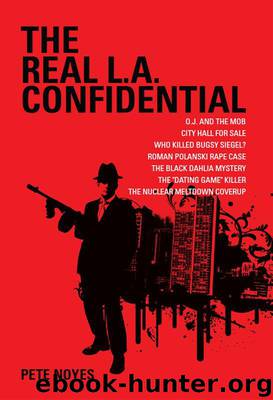 The Real L.A. Confidential by Noyes Pete