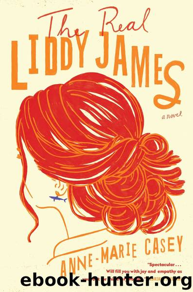 The Real Liddy James by Anne-Marie Casey