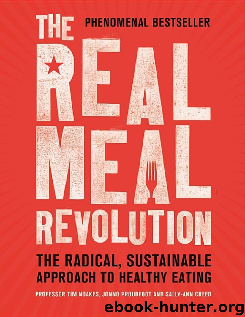 The Real Meal Revolution: The Radical, Sustainable Approach to Healthy Eating by Tim Noakes & Jonno Proudfoot & Sally-Ann Creed