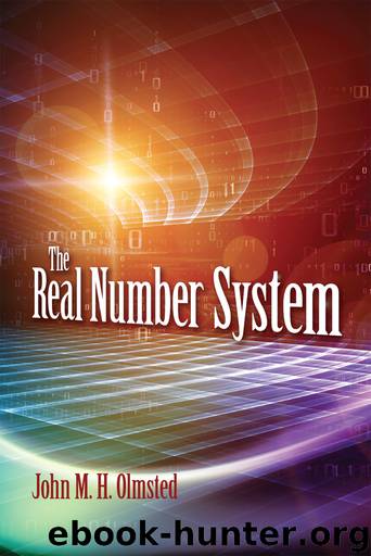 The Real Number System by John M. H. Olmsted