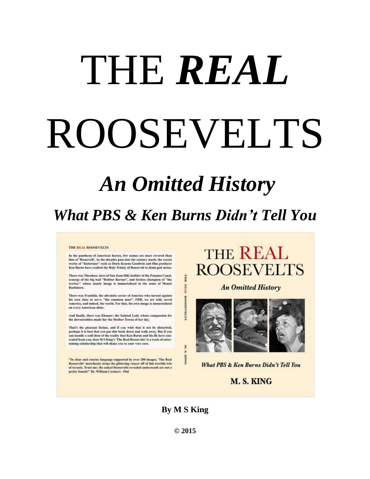 The Real Roosevelts: An Omitted History: What PBS and Ken Burns Didn't Tell You by M. S. King