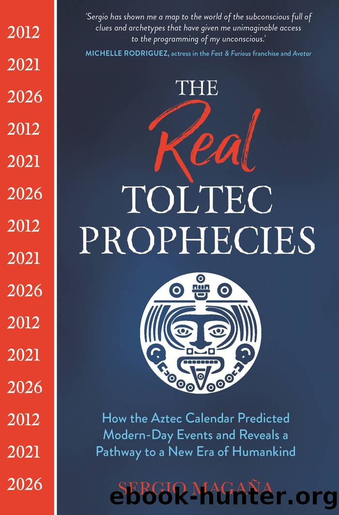 The Real Toltec Prophecies by Sergio Magaña