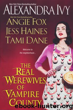 The Real Werewives of Vampire County by Alexandra Ivy