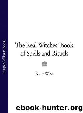 The Real Witches' Book of Spells and Rituals by Kate West