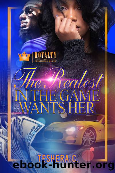 The Realest In the Game Wants Her by Teshera C