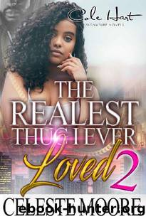 The Realest Thug I Ever Loved 2: An African American Romance by Celeste Moore