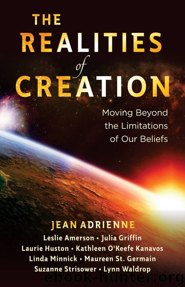 The Realities of Creation: Moving Beyond the Limitations of Our Beliefs by unknow