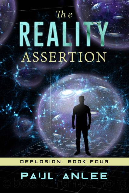 The Reality Assertion (Deplosion Book 4) by Paul Anlee