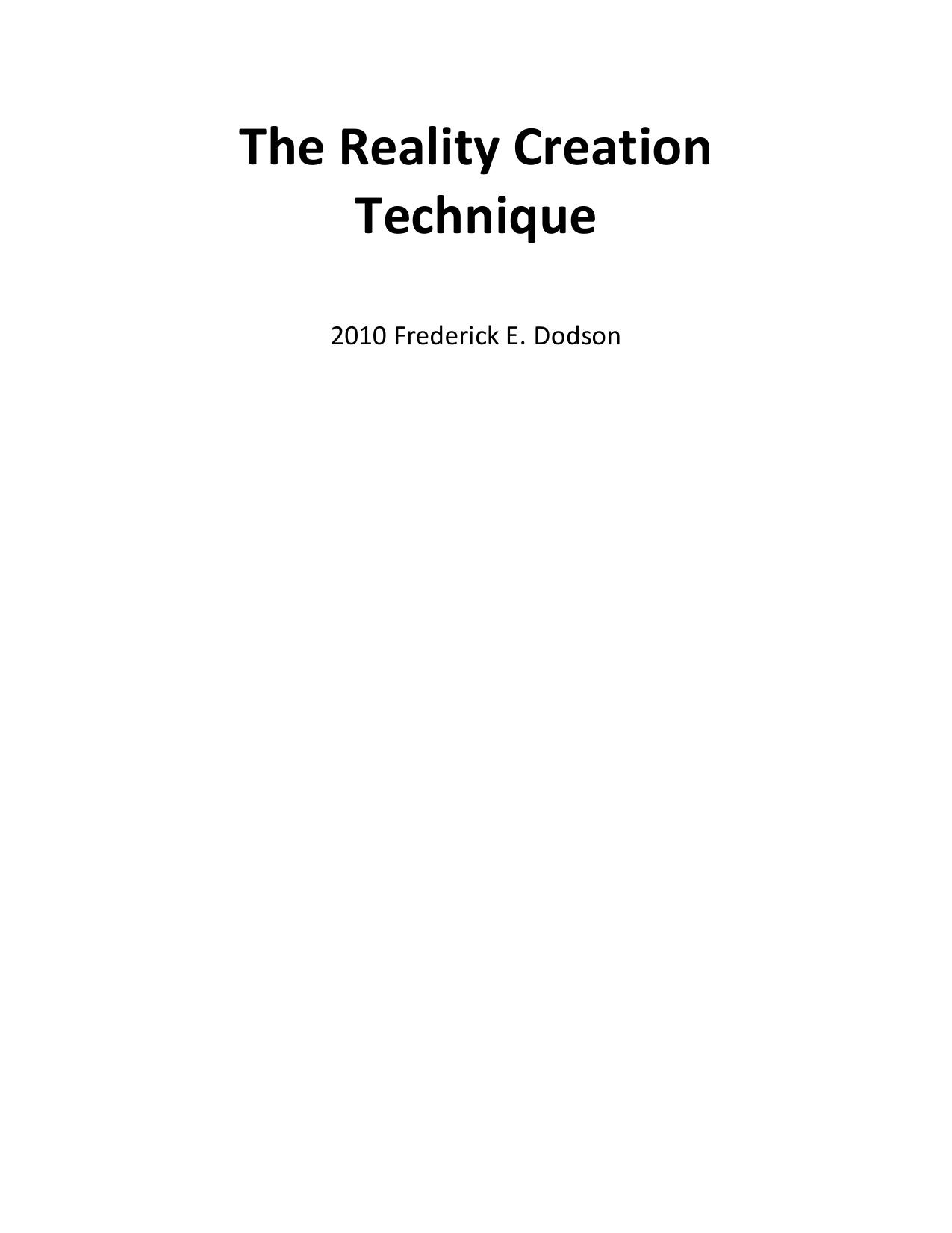The Reality Creation Technique by Frederick E. Dodson
