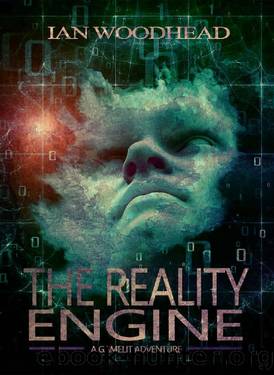 The Reality Engine: A GameLit Adventure by Ian Woodhead