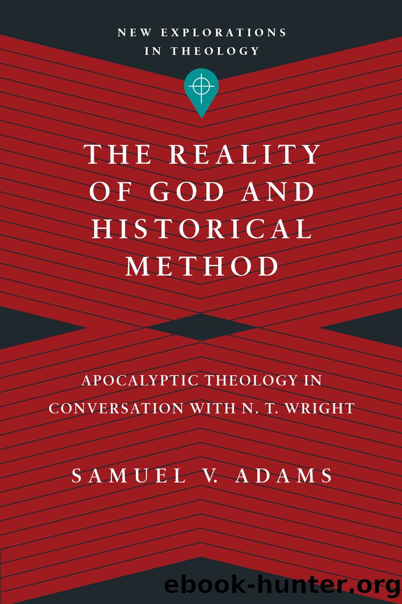 The Reality of God and Historical Method by Adams Samuel V.;