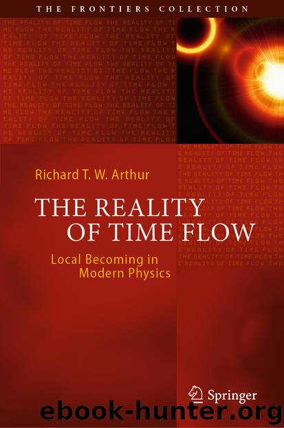 The Reality of Time Flow by Richard T. W. Arthur