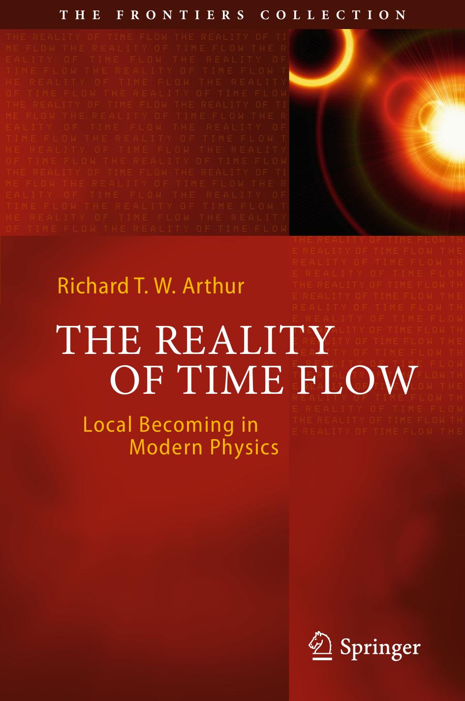 The Reality of Time Flow: Local Becoming in Modern Physics by Unknow
