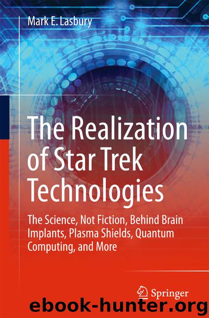 The Realization of Star Trek Technologies by Mark E. Lasbury
