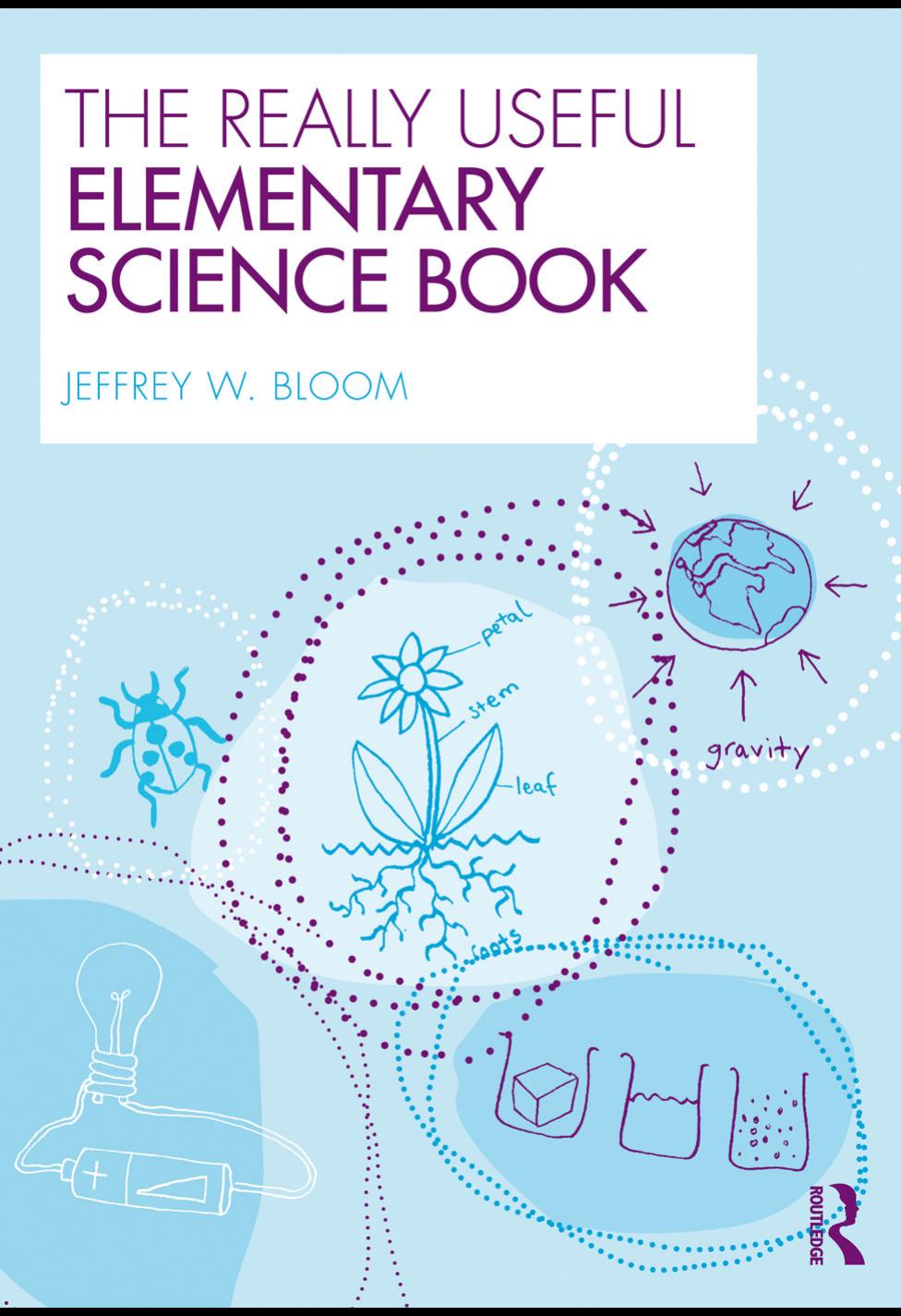The Really Useful Elementary Science Book by Bloom Jeffrey W.; Farrow Steve