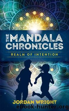 The Realm of Intention (The Mandala Chronicles Book 1) by Jordan Wright