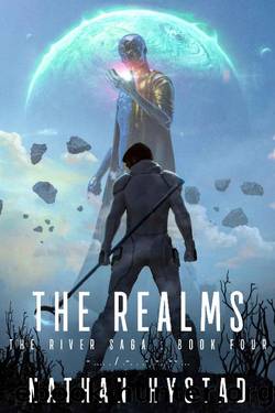 The Realms (The River Saga Book Four) by Nathan Hystad