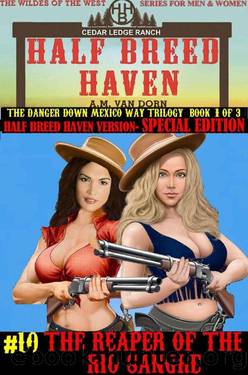 The Reaper 0f The Rio Sangre: Special Edition HBH Version (Half Breed Haven Book 10) by A.M. Van Dorn
