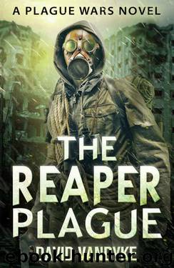 The Reaper Plague by David VanDyke