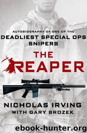 The Reaper: Autobiography of One of the Deadliest Special Ops Snipers by Nicholas Irving & Gary Brozek