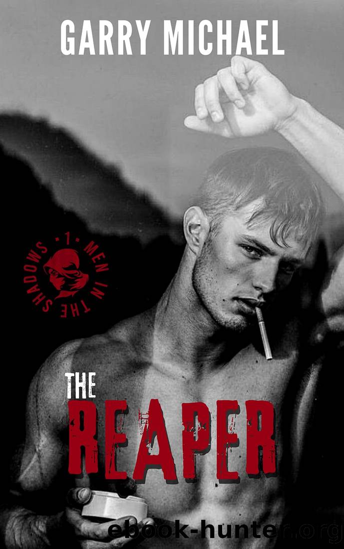 The Reaper: Men in the Shadows Book 1 by Garry Michael