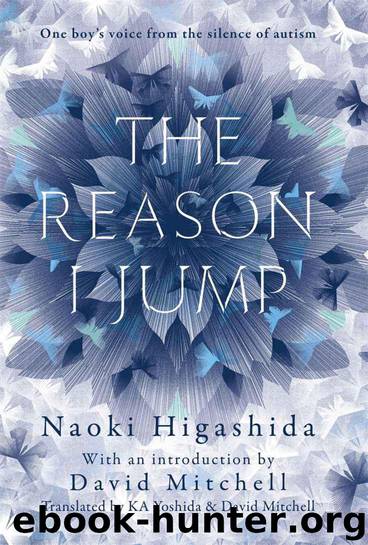 The Reason I Jump by Naoki Higashida