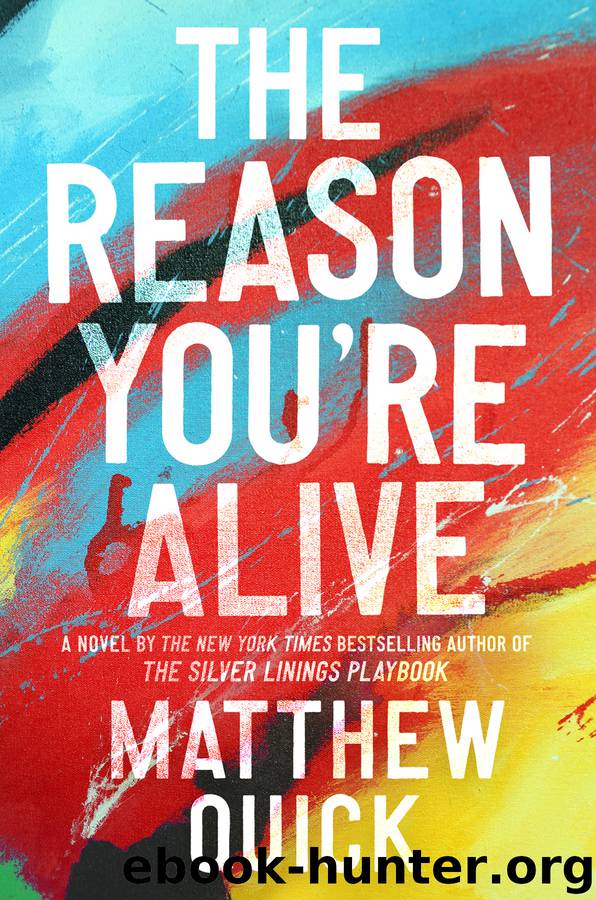 The Reason You're Alive by Matthew Quick