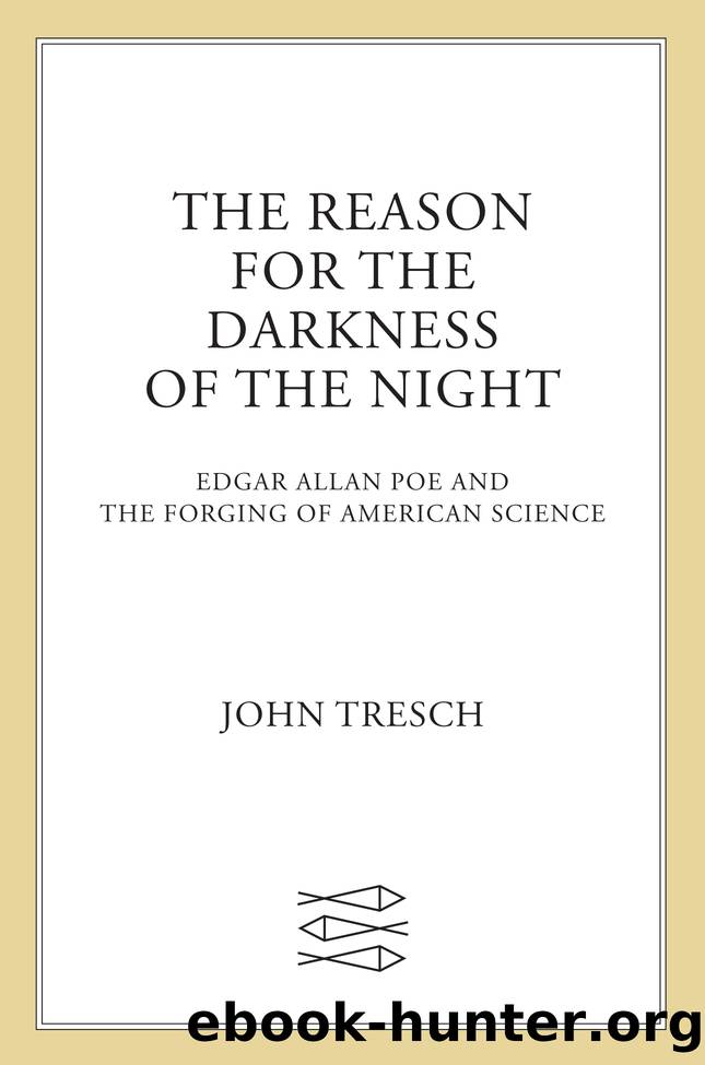 The Reason for the Darkness of the Night by John Tresch