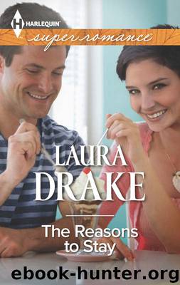 The Reasons to Stay (Harlequin Superromance) by Laura Drake