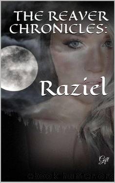 The Reaver Chronicles: Raziel by Gift