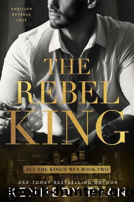 The Rebel King by Kennedy Ryan