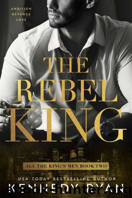 The Rebel King by Ryan Kennedy & Ryan Kennedy
