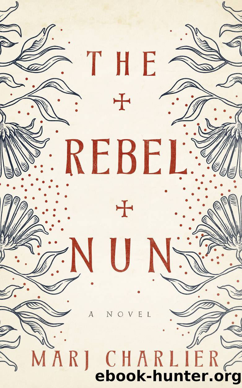The Rebel Nun by Marj Charlier