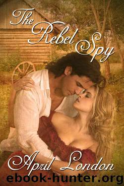 The Rebel Spy by London April