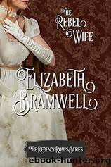 The Rebel Wife by Elizabeth Bramwell