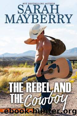 The Rebel and the Cowboy (The Carmody Brothers Book 2) by Sarah Mayberry