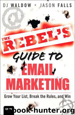 The Rebel's Guide to Email Marketing: Grow Your List, Break the Rules, and Win (Que Biz-Tech) by DJ Waldow & Jason Falls