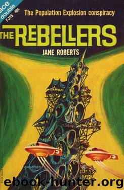 The Rebellers by Jane Roberts