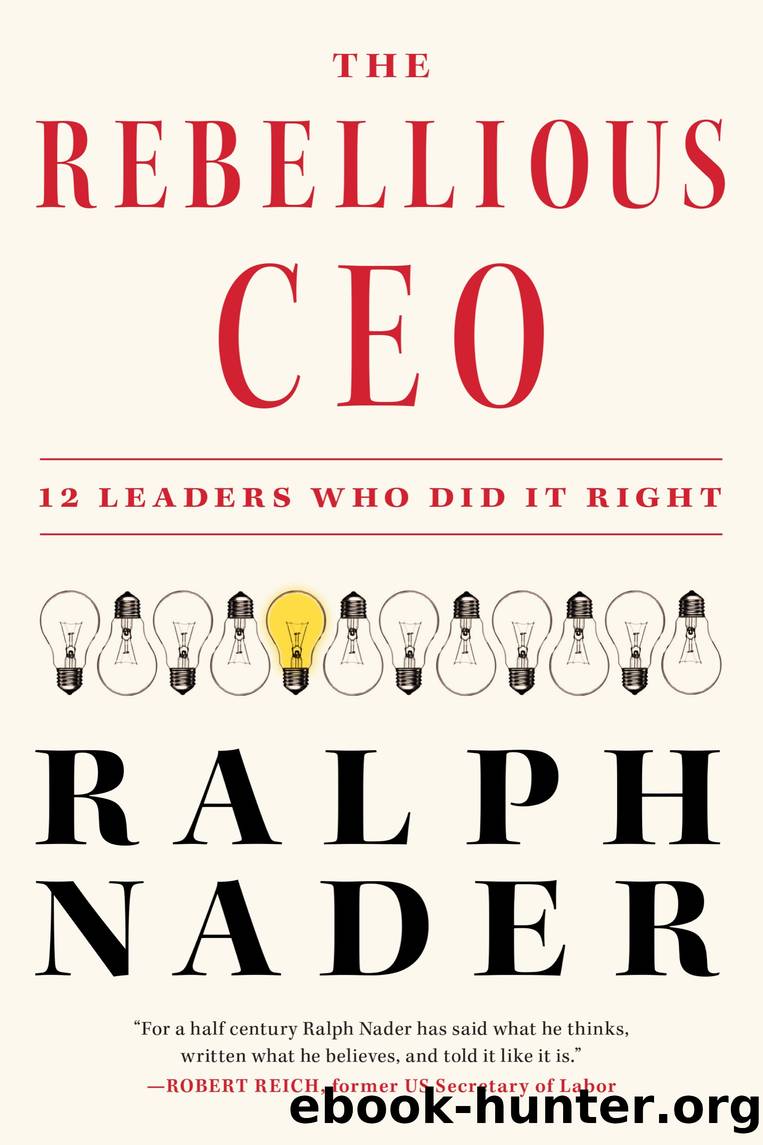 The Rebellious CEO by Ralph Nader