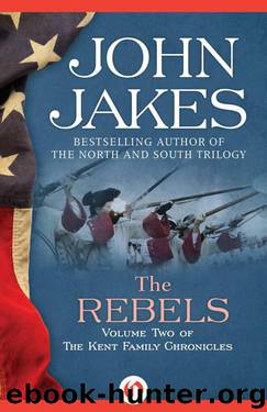 The Rebels: The Kent Family Chronicles by John Jakes