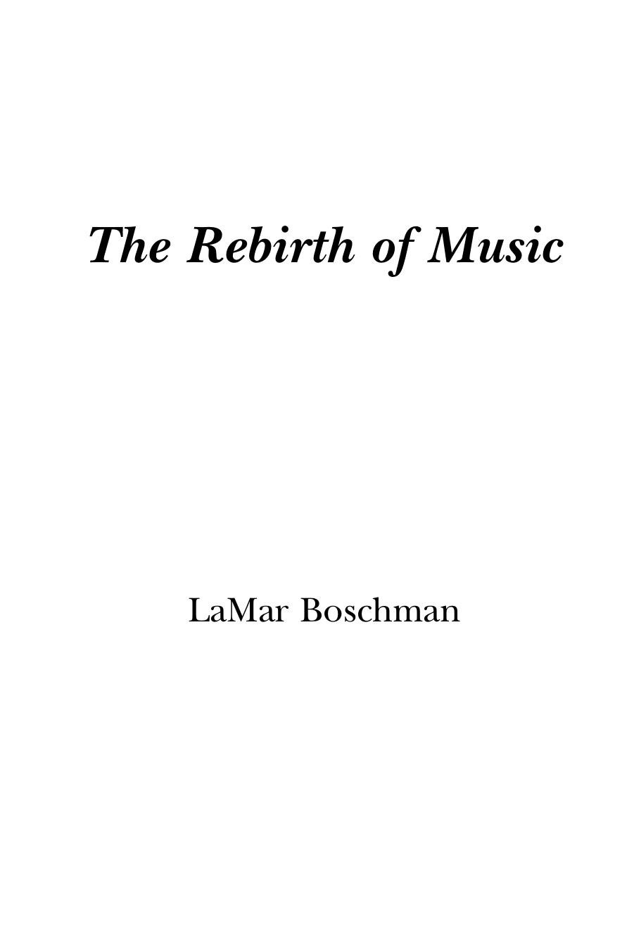 The Rebirth of Music: English Version by LaMar Boschman