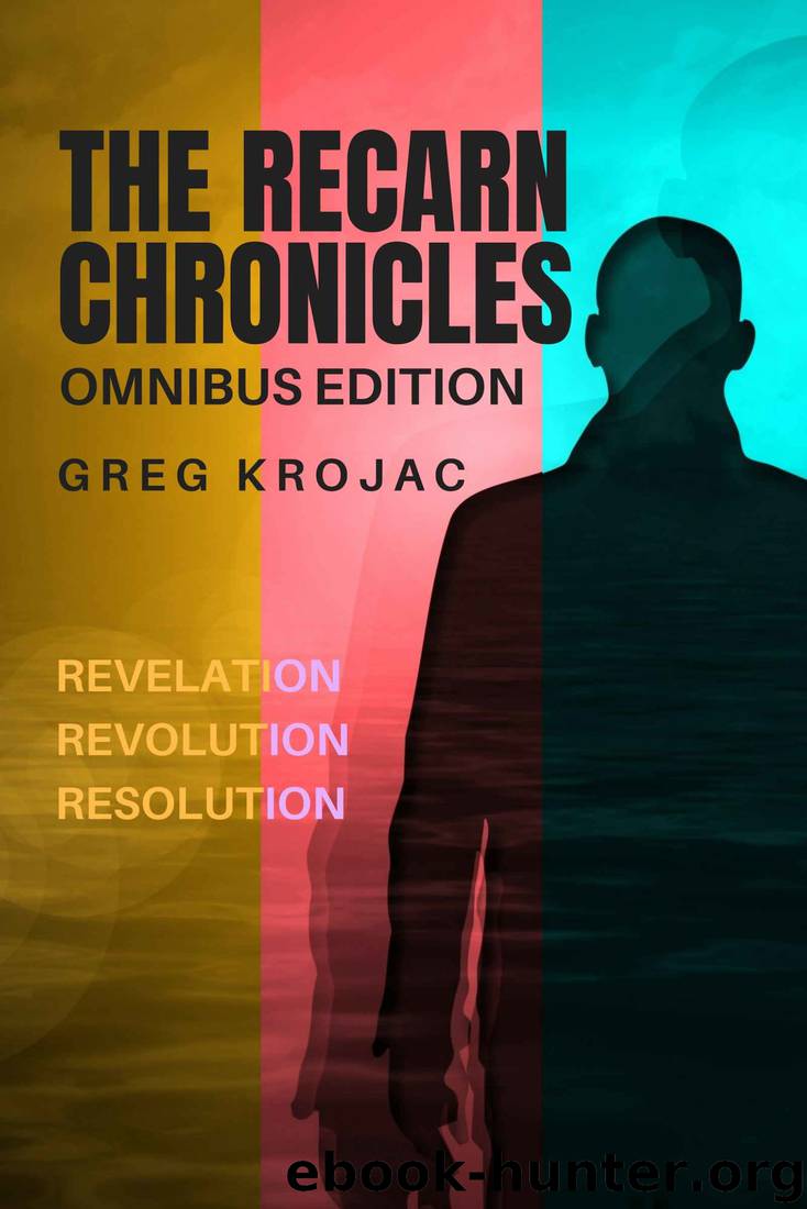 The Recarn Chronicles- Omnibus Edition by Greg Krojac