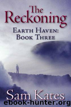 The Reckoning (Earth Haven Book 3) by Sam Kates